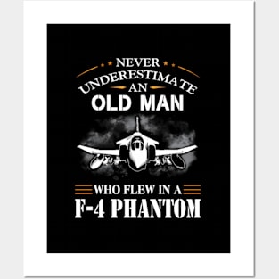 Never Underestimate An Old Who Flew In A-F-4-Phantom- Posters and Art